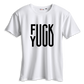 T-shirt fuck you